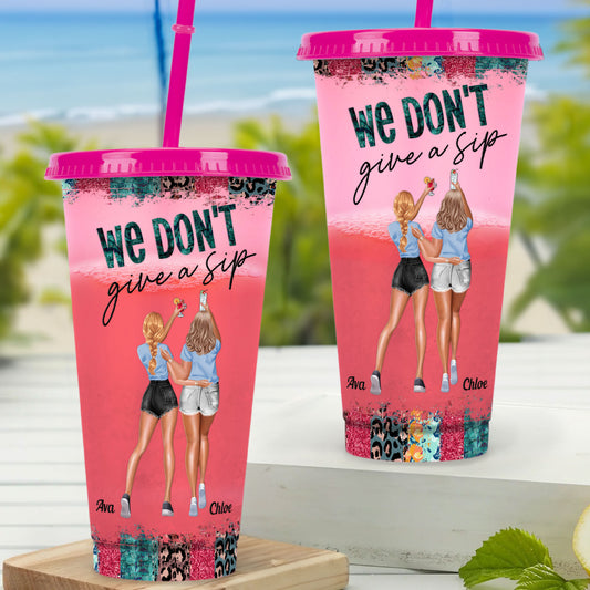 We Don't Give A Sip - Personalized Color Changing Cup