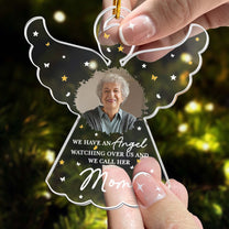 We Have An Angel Watching Over Us - Personalized Acrylic Photo Ornament