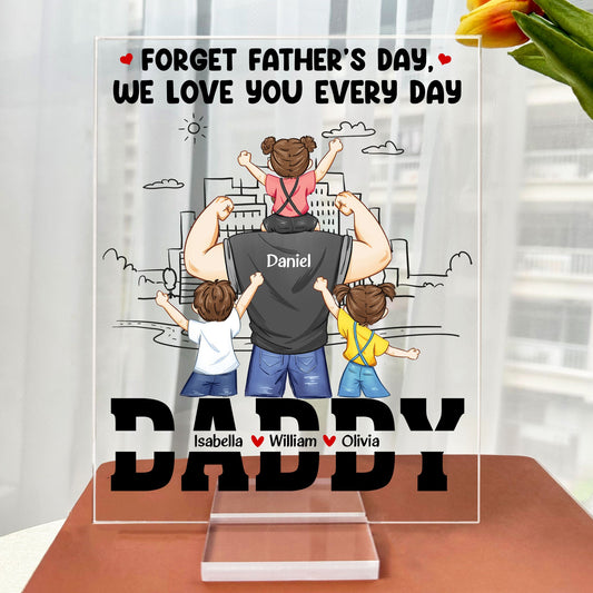 We Love You Everyday, Dad - Personalized Acrylic Plaque
