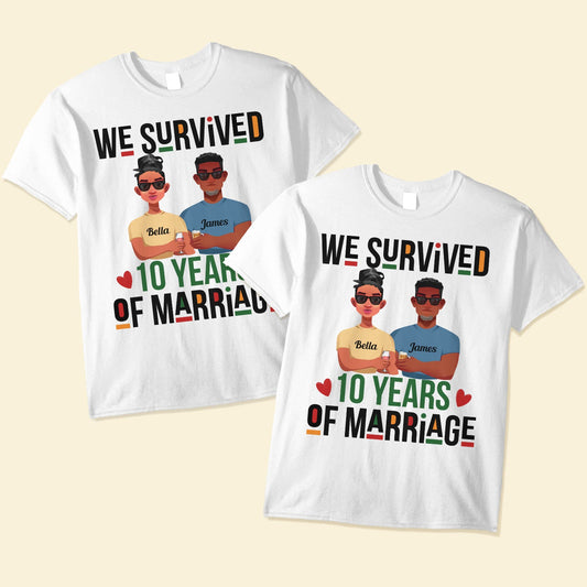 We Survived Years Of Marriage - Personalized Matching Couple Shirts