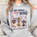 We The People Love Dogs - Personalized Shirt