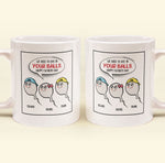 We Used To Live In Your Balls Father's Day Gift - Personalized Mug