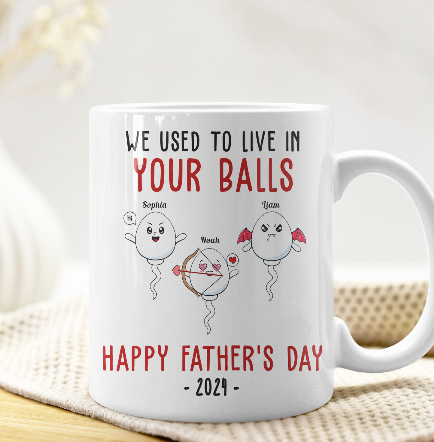 We Used To Lived In Your Balls Happy Father's Day 2024 - Personalized Mug