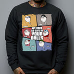 We Used To Live In Your Balls - Personalized Shirt