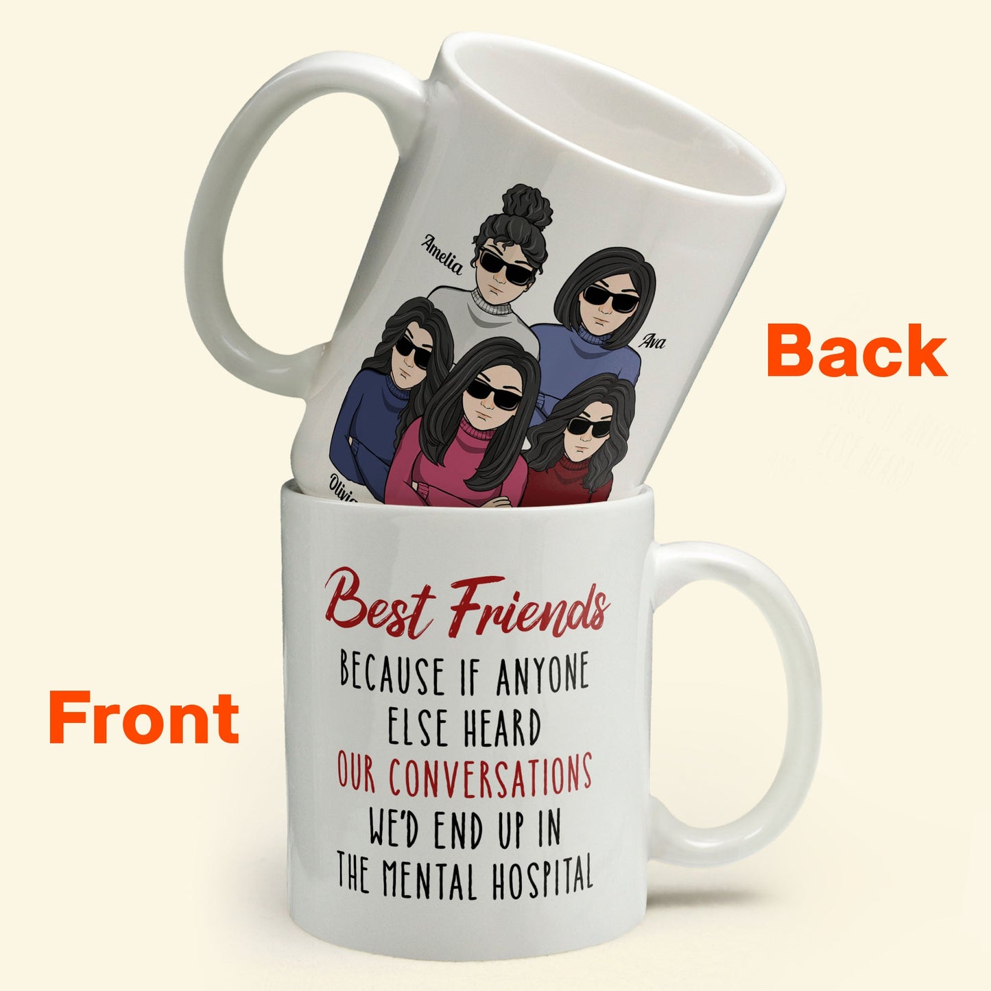 We'd End Up In The Mental Hospital - Personalized Mug - Birthday & Christmas Gift For BFF, Besties, Best Friends, Sisters