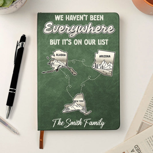 We-Haven't-Been-Everywhere-But-It's-On-Our-List-Personalized-Journal-1