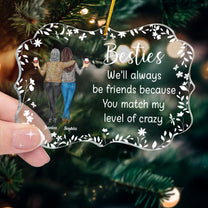 We'll Always Be Friends - Personalized Acrylic Ornament