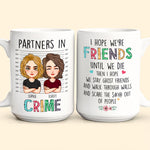 We're Friends Until We Die - Personalized Mug
