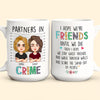 We&#39;re Friends Until We Die - Personalized Mug