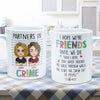 We&#39;re Friends Until We Die - Personalized Mug