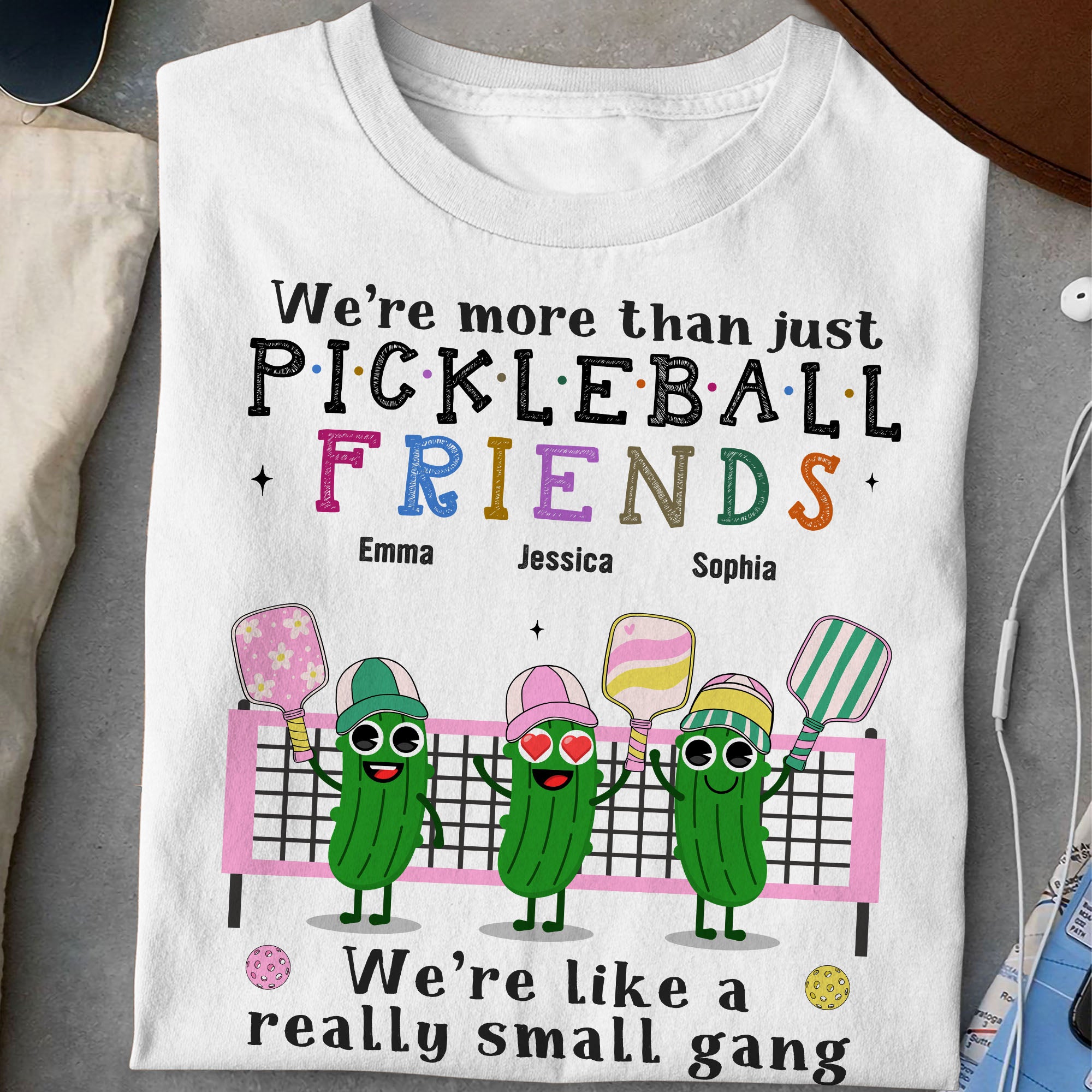 We're More Than Just Pickleball Friends - Personalized Shirt