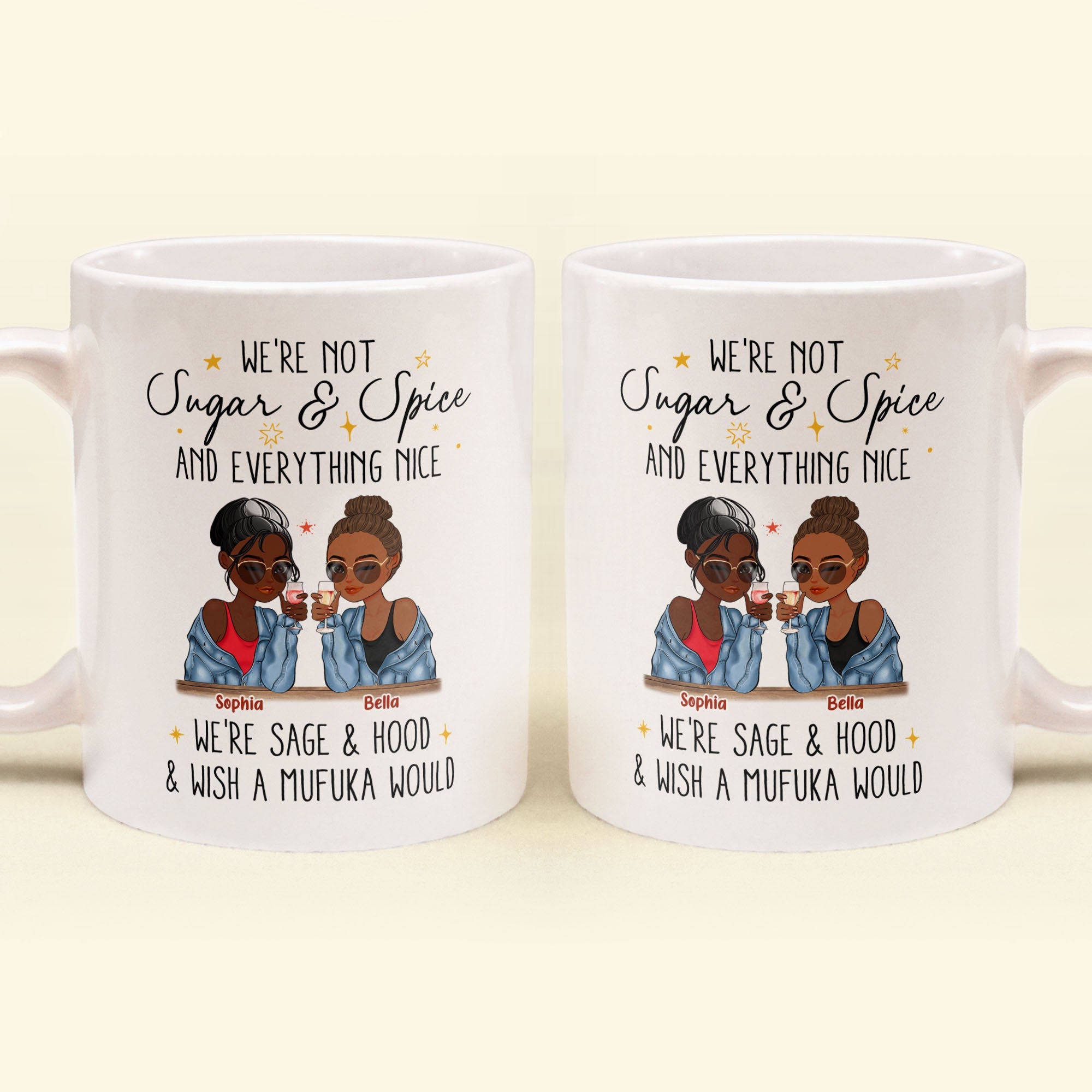 We're Not Sugar & Spice And Everything Nice - Personalized Mug
