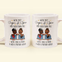 We're Not Sugar & Spice And Everything Nice - Personalized Mug