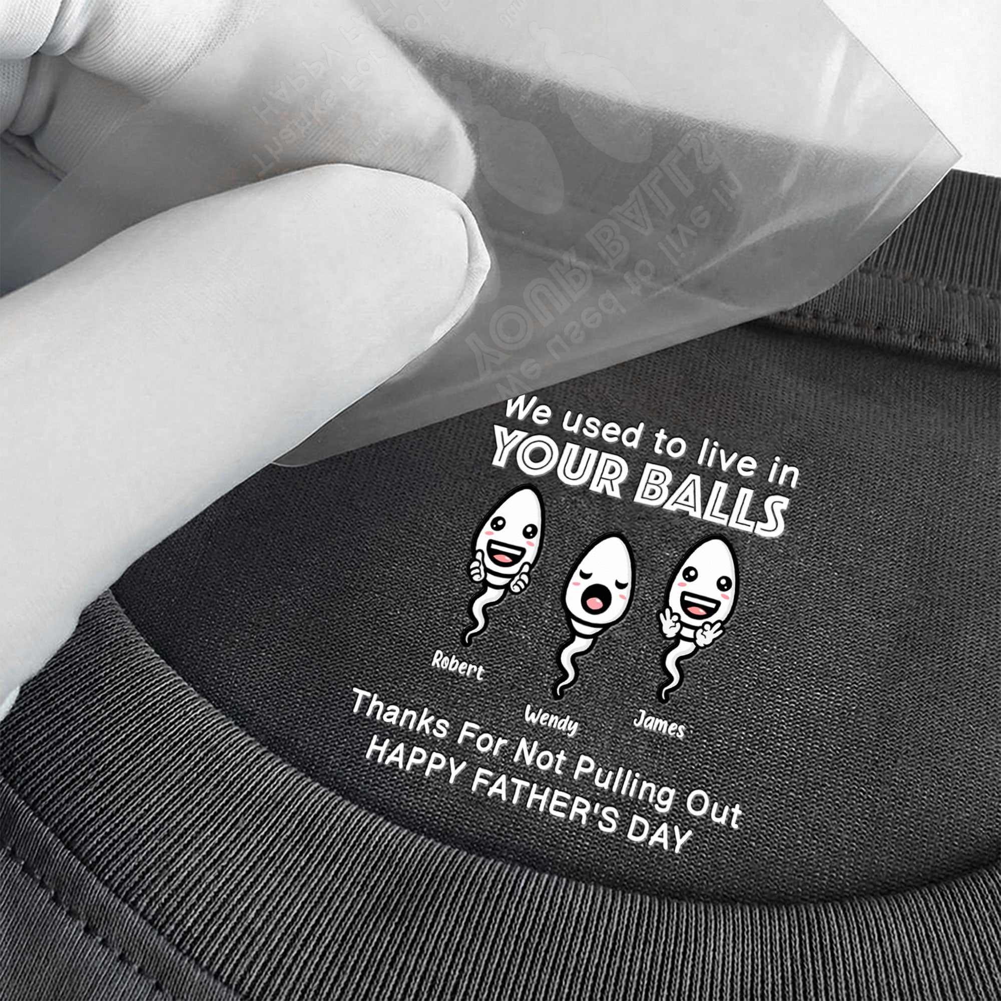 We-Used-To-Live-In-Your-Balls-Funny-Hidden-Shirt-In-Neck-Father's-Day-Gifts-For-Dad-Personalized-Shirt-3