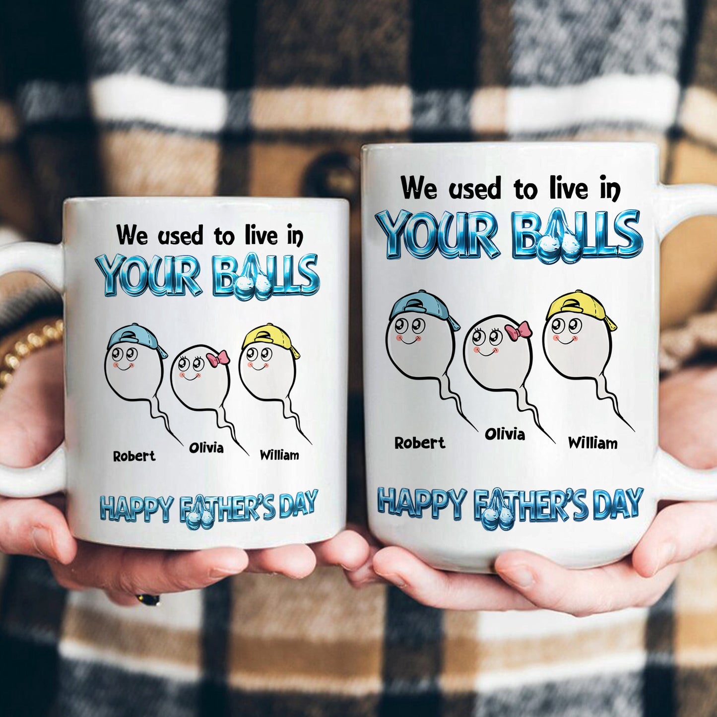 We_Used_To_Live_In_Your_Balls_Happy_Father_S_Day_Personalized_Mug_4