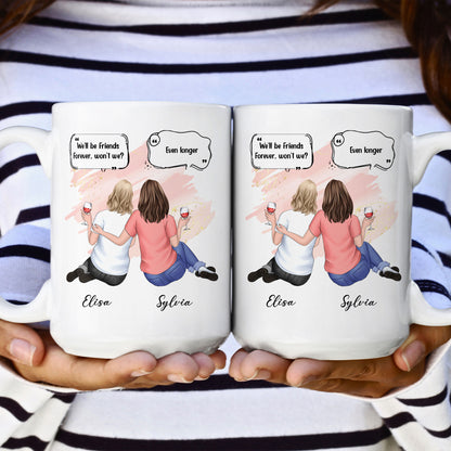 We'll Be Friends Forever - Personalized Mug