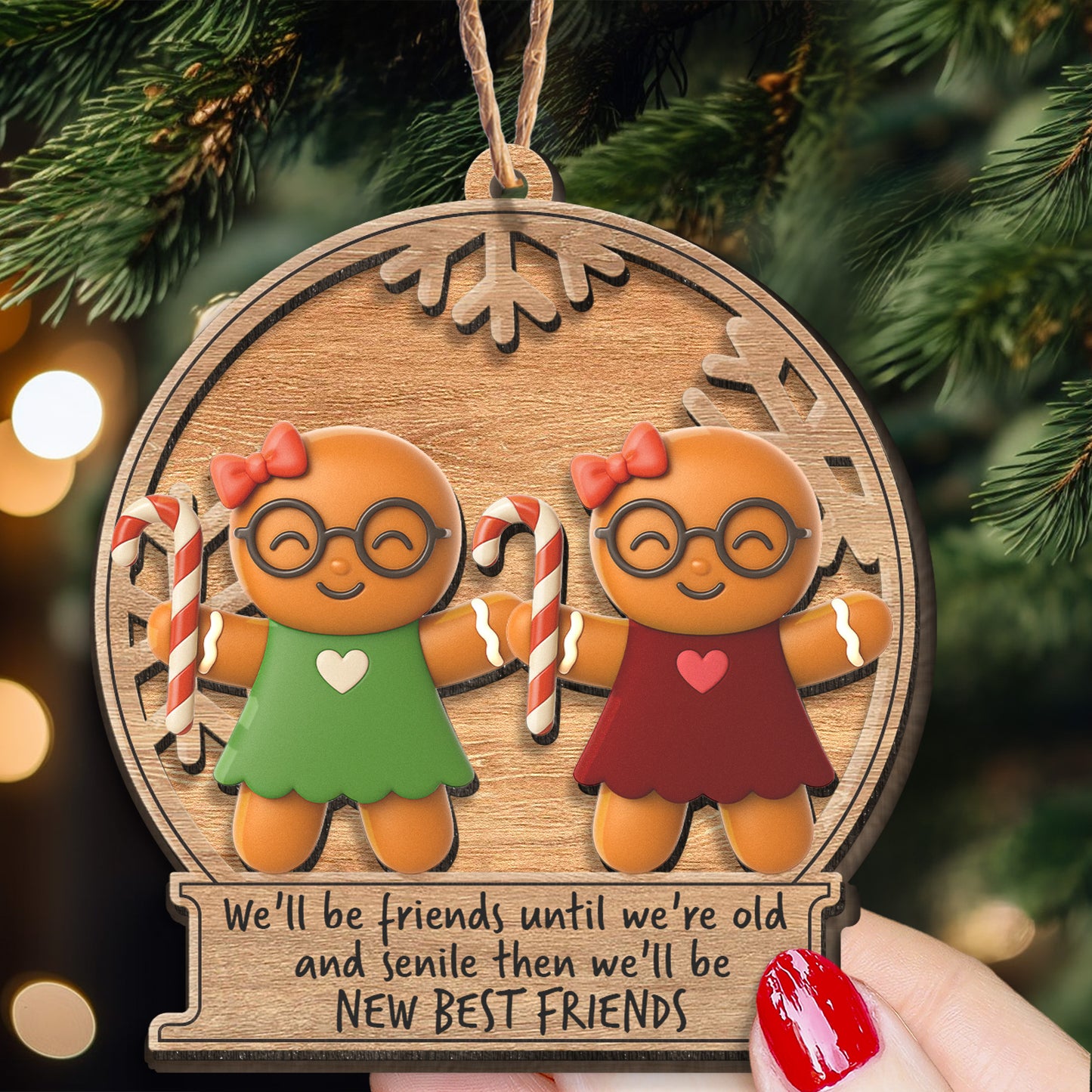 We'll Be Friends Until We're Old - Personalized Wooden Ornament