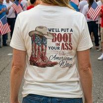 We'll-Put-A-Boot-In-Your-Ass-The-American-Way-Shirt-3