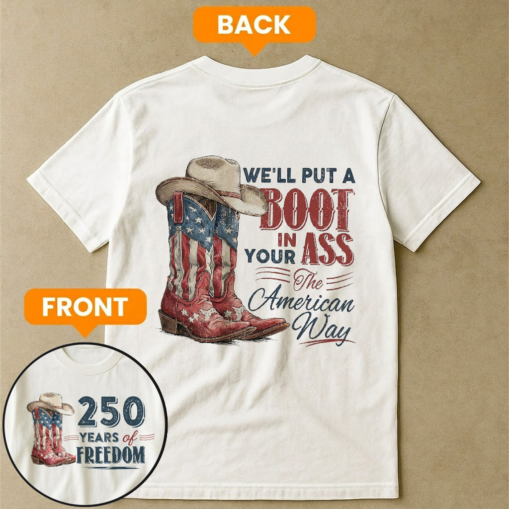 We'll-Put-A-Boot-In-Your-Ass-The-American-Way-Shirt-4