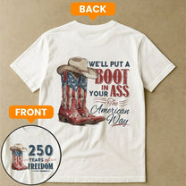 We'll-Put-A-Boot-In-Your-Ass-The-American-Way-Shirt-4