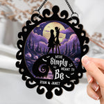 We're Simply Meant To Be - Personalized Window Hanging Suncatcher Ornament