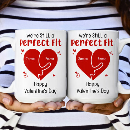 We're Still A Perfect Fit - Funny Naughty Gifts For Couples - Personalized Mug
