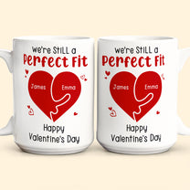 We're Still A Perfect Fit - Funny Naughty Gifts For Couples - Personalized Mug