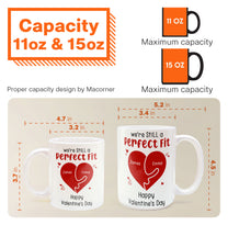 We're Still A Perfect Fit - Funny Naughty Gifts For Couples - Personalized Mug