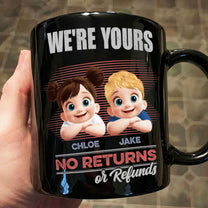 We're-Yours-No-Returns-Or-Refunds-3D-Personalized-Mug-1