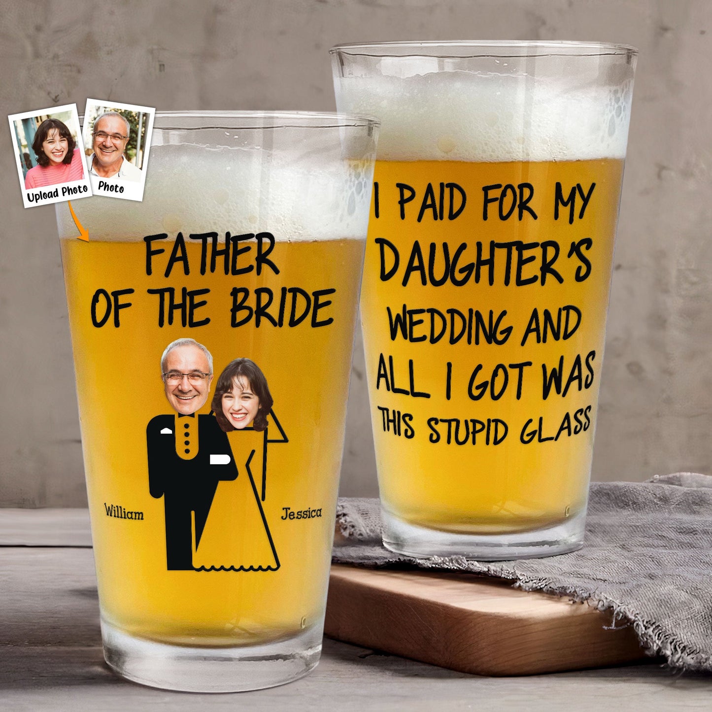 Wedding Gift For Dad I Paid For My Daughter's Wedding - Personalized Photo Beer Glass