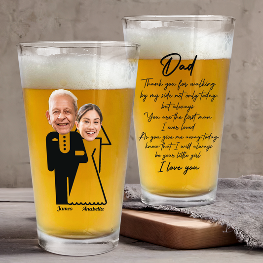 Wedding Gift For Dad Thank You For Walking By My Side - Personalized Photo Beer Glass