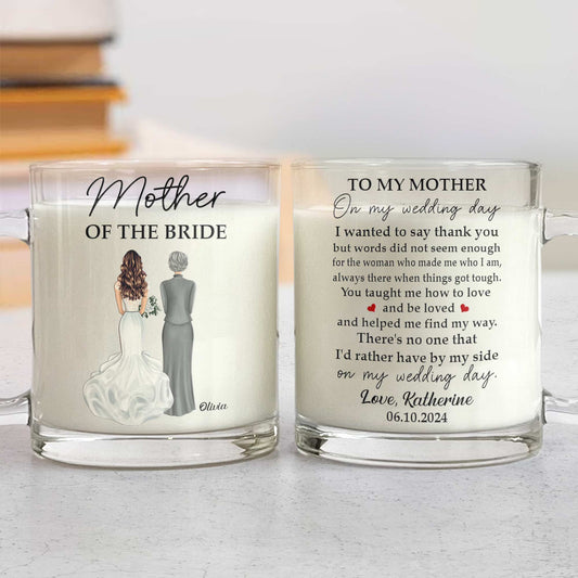 Wedding Gift For Mother Of The Bride - Personalized Glass Mug