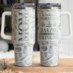 Weekend Forecast Baking With A Chance Of Drinking - Personalized 40oz Tumbler