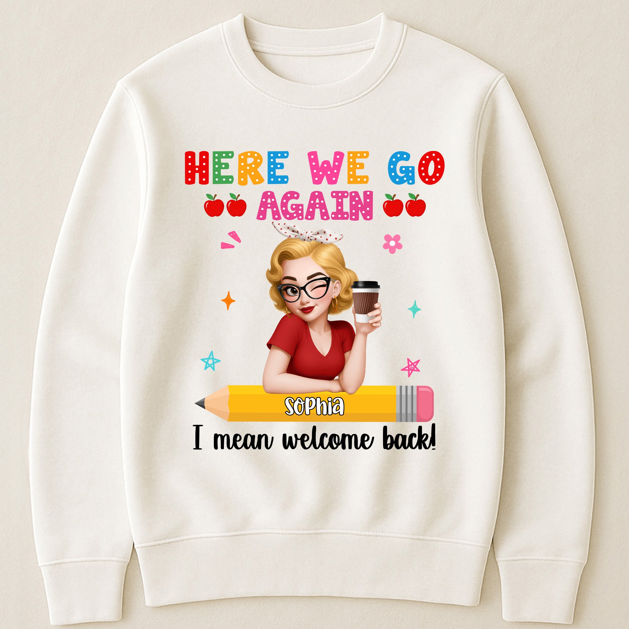 Welcome Back Teacher Funny Back To School - Personalized Shirt
