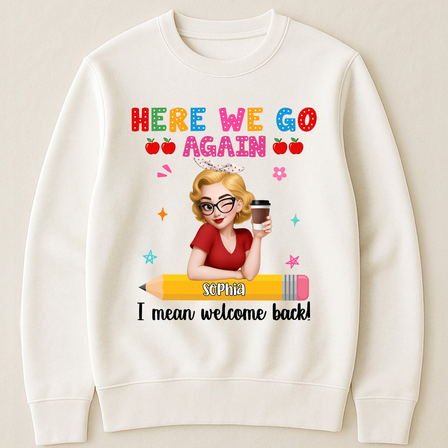Welcome Back Teacher Funny Back To School - Personalized Shirt