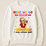 Welcome Back Teacher Funny Back To School - Personalized Shirt