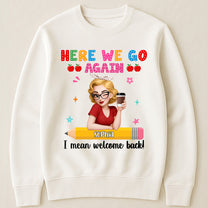 Welcome Back Teacher Funny Back To School - Personalized Shirt