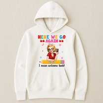 Welcome Back Teacher Funny Back To School - Personalized Shirt