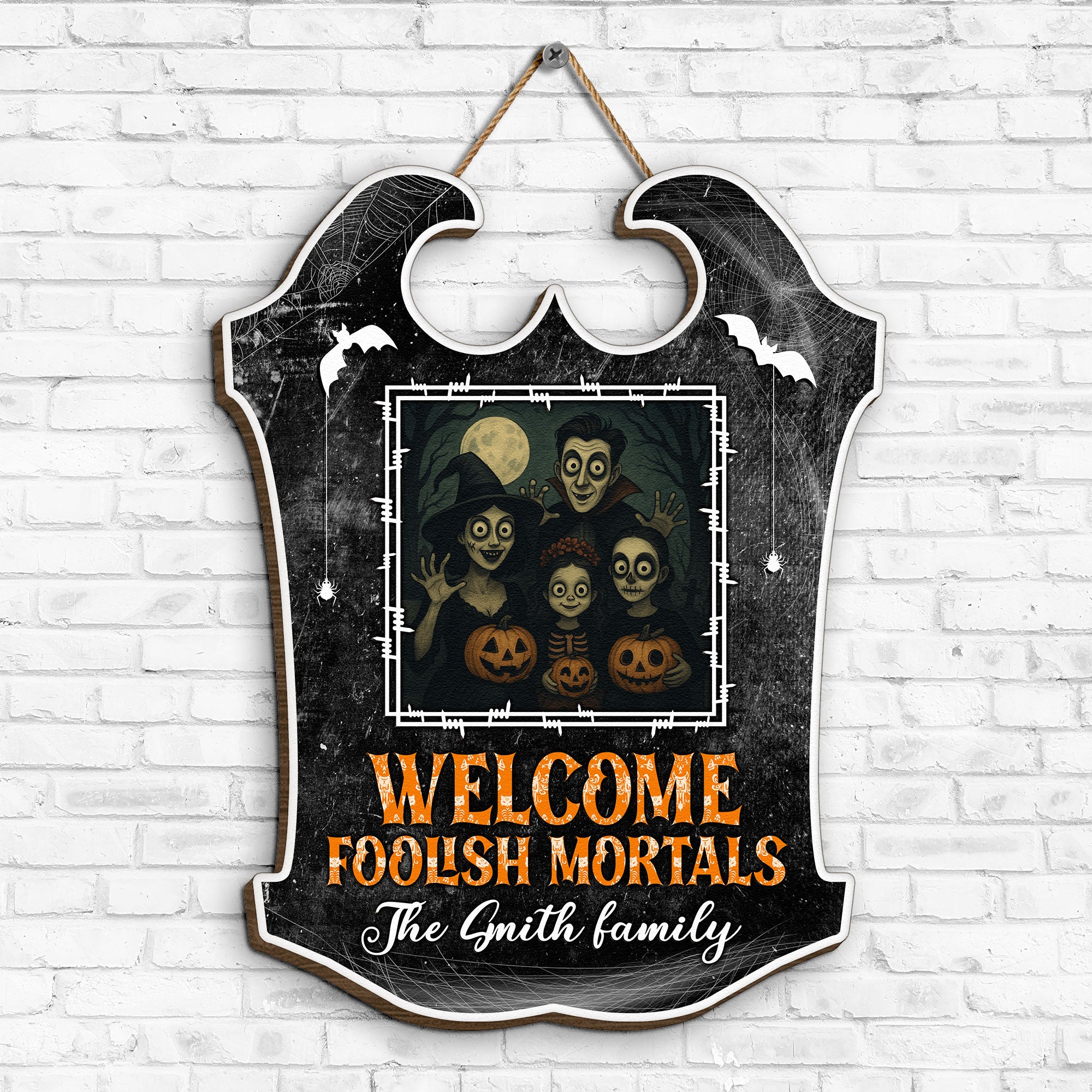 Welcome Foolish Mortals - Personalized Wood Photo Sign