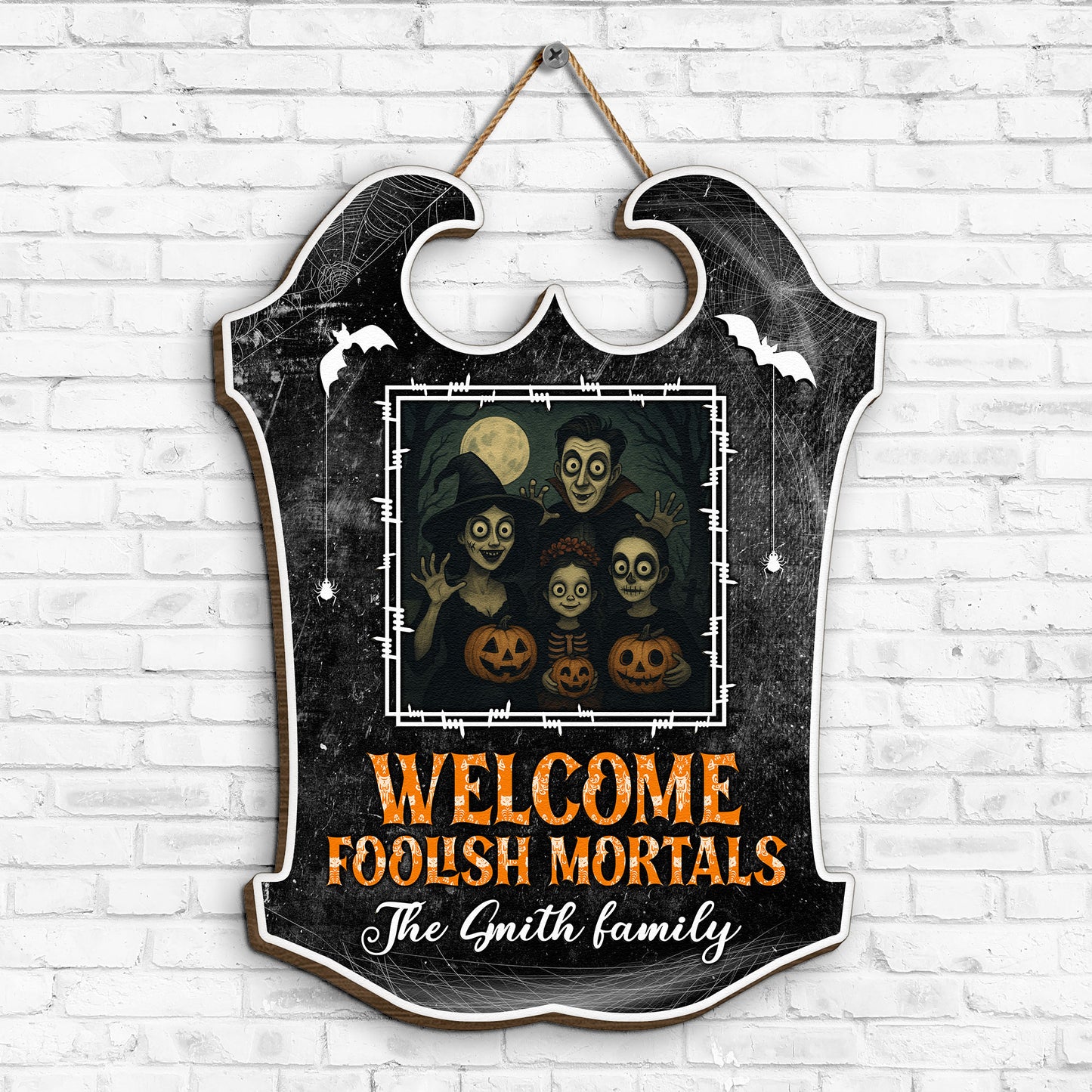 Welcome Foolish Mortals - Personalized Wood Photo Sign