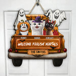 Welcome Foolish Mortals - Personalized Wood Sign