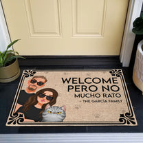 Welcome Pero No Mucho Rato Cat Hispanic Mexican Latinos Latinx - Personalized Doormat