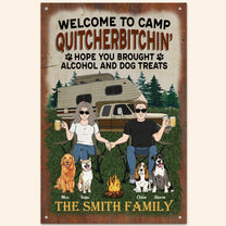 Welcome To Camp Quitcherbitchin - Personalized Metal Sign