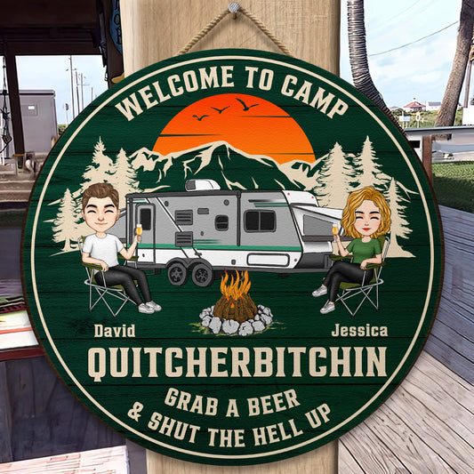 Welcome To Camp Quitcherbitching Grab A Beer & Shut The Hell Up - Personalized Wood Sign