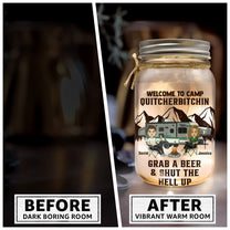 Welcome To Camp Quitcherbitchins - Personalized Mason Jar Light