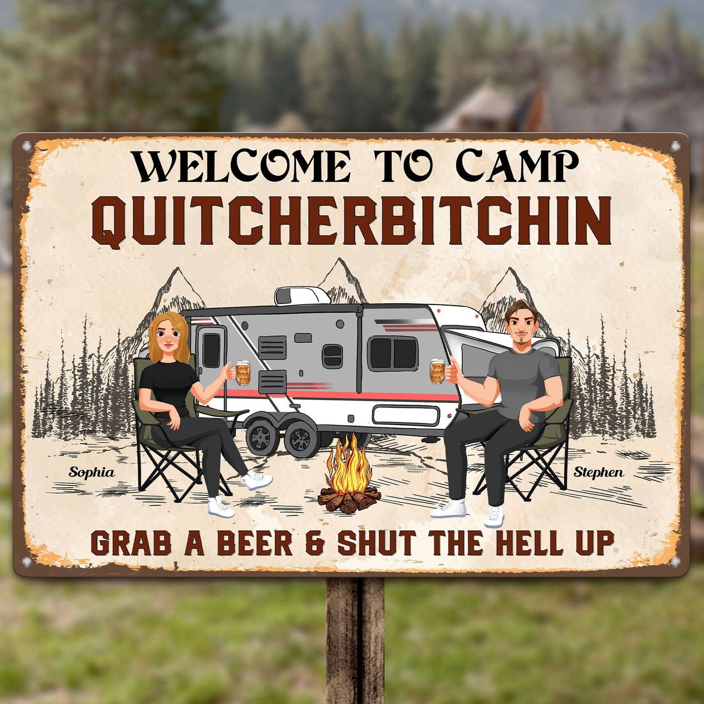 Welcome To Camp, Quitcherbitchin - Personalized Metal Sign