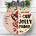 Welcome To Our Jolly Chaos - Personalized Wood Sign