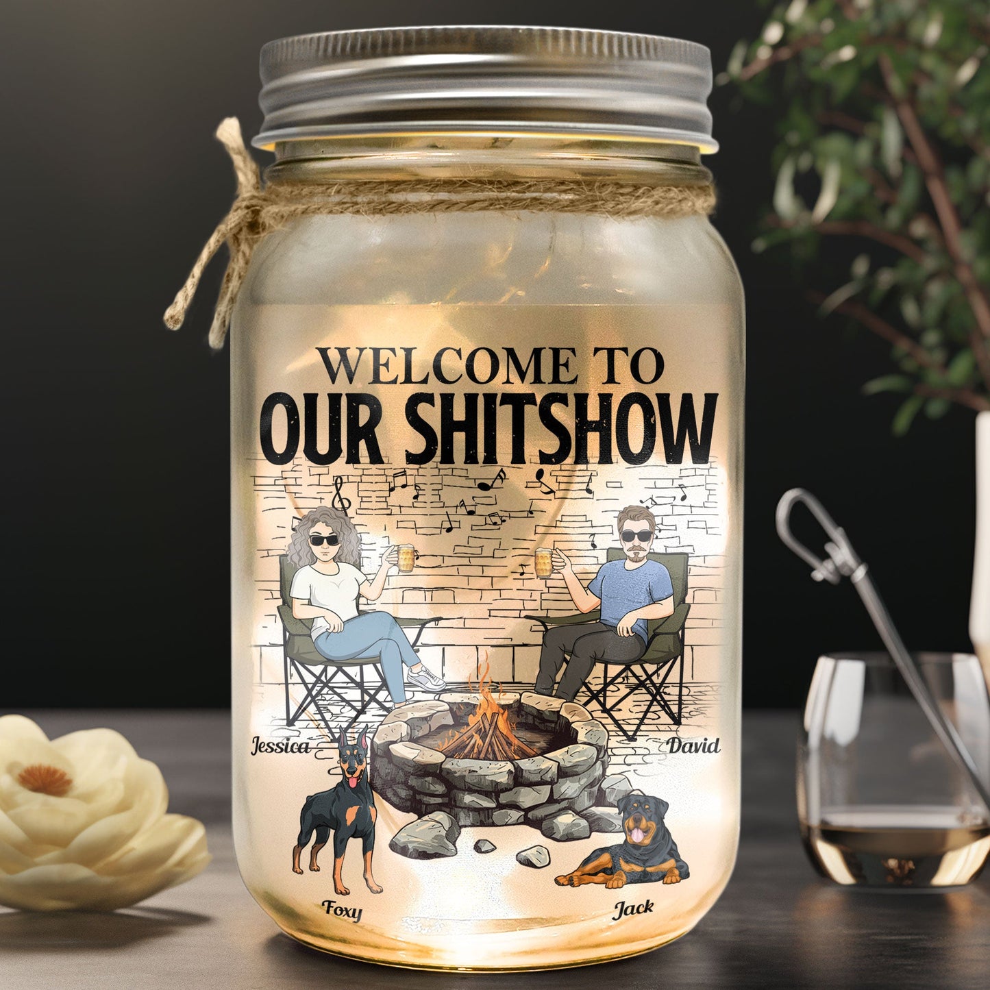 Welcome To Our Sh*-Show Firepit - Personalized Mason Jar Light