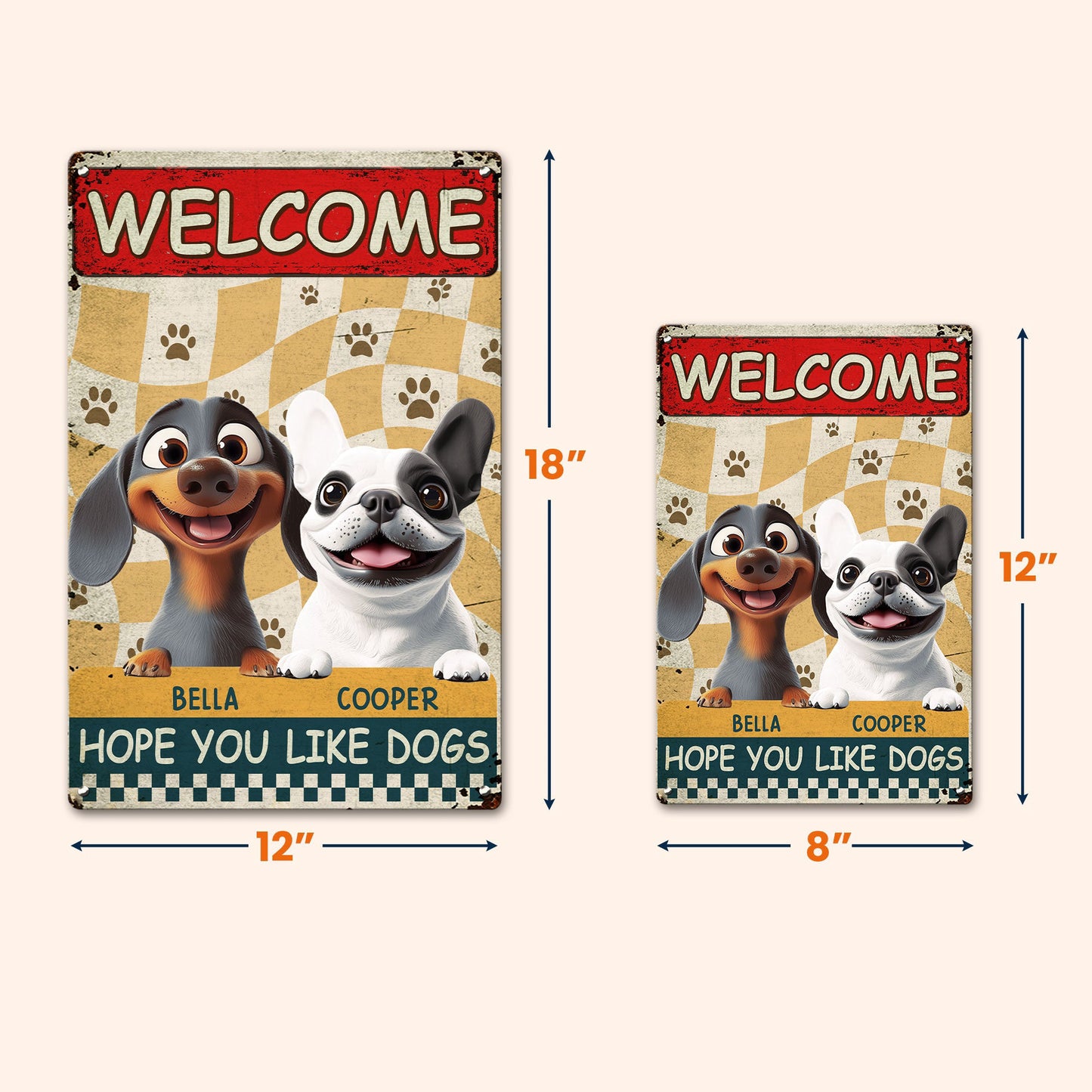 Welcome_Hope_You_Like_Dogs_Personalized_Metal_Sign_4