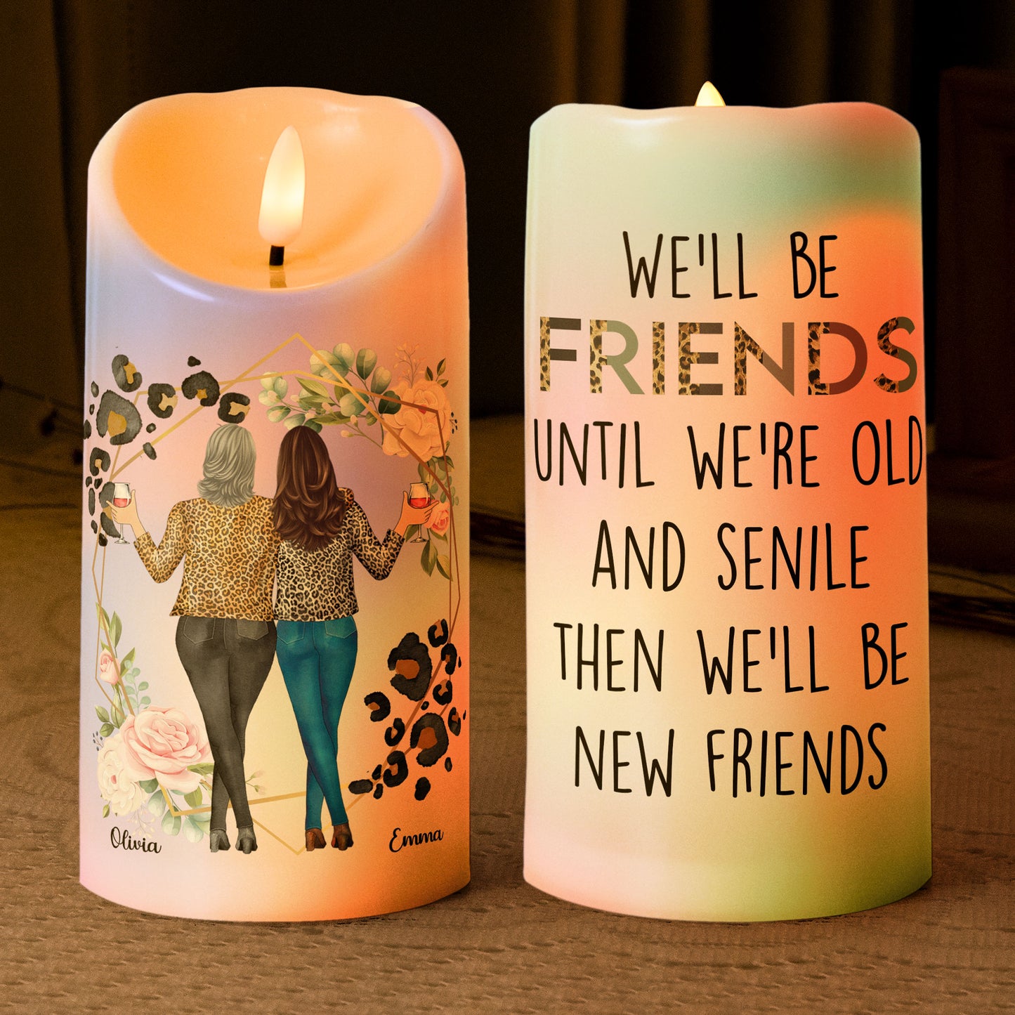 We’ll Be Friends Until We’re Old - Personalized LED Candle